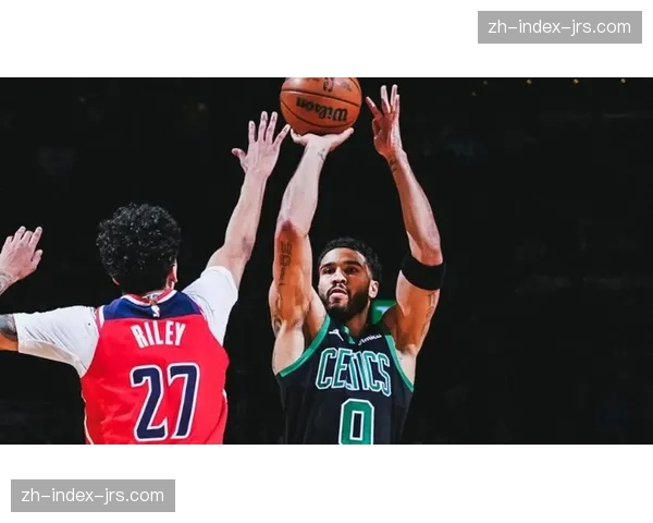 凯尔特人进攻效率119.3联盟第二 塔图姆复出后逐步找回状态